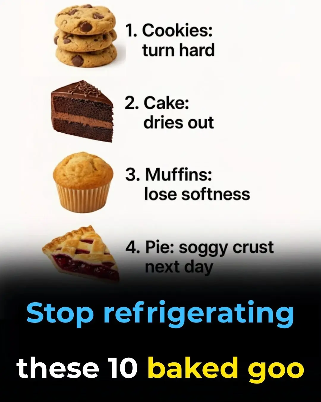 Stop refrigerating these 10 baked goods