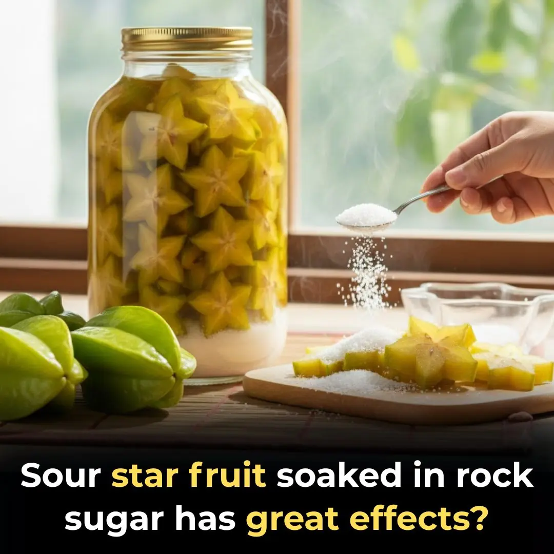 Sour star fruit soaked in rock sugar has great effects?