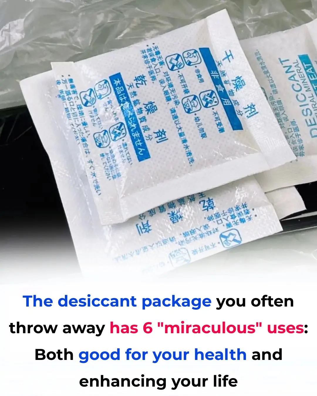 The Silica Gel Pack You Always Throw Away Has 6 “Magical” Uses: Great for Your Health and Elevates Everyday Life