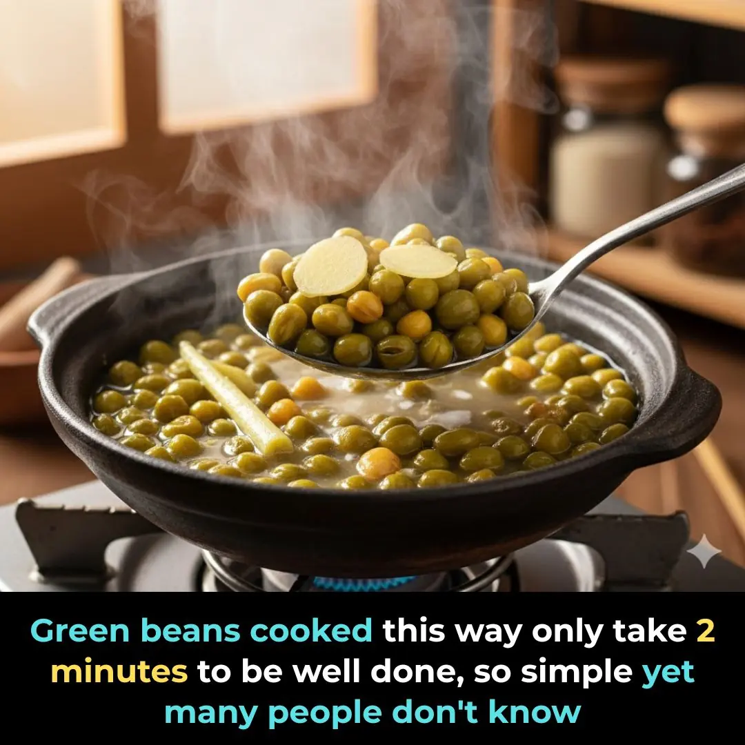 Green beans cooked this way only take 2 minutes to be well done, so simple yet many people don't know