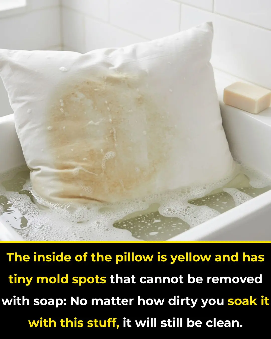 How to Clean Yellowed, Moldy Pillow Inserts That Soap Can’t Fix: Soak Them in This and They’ll Be Spotless