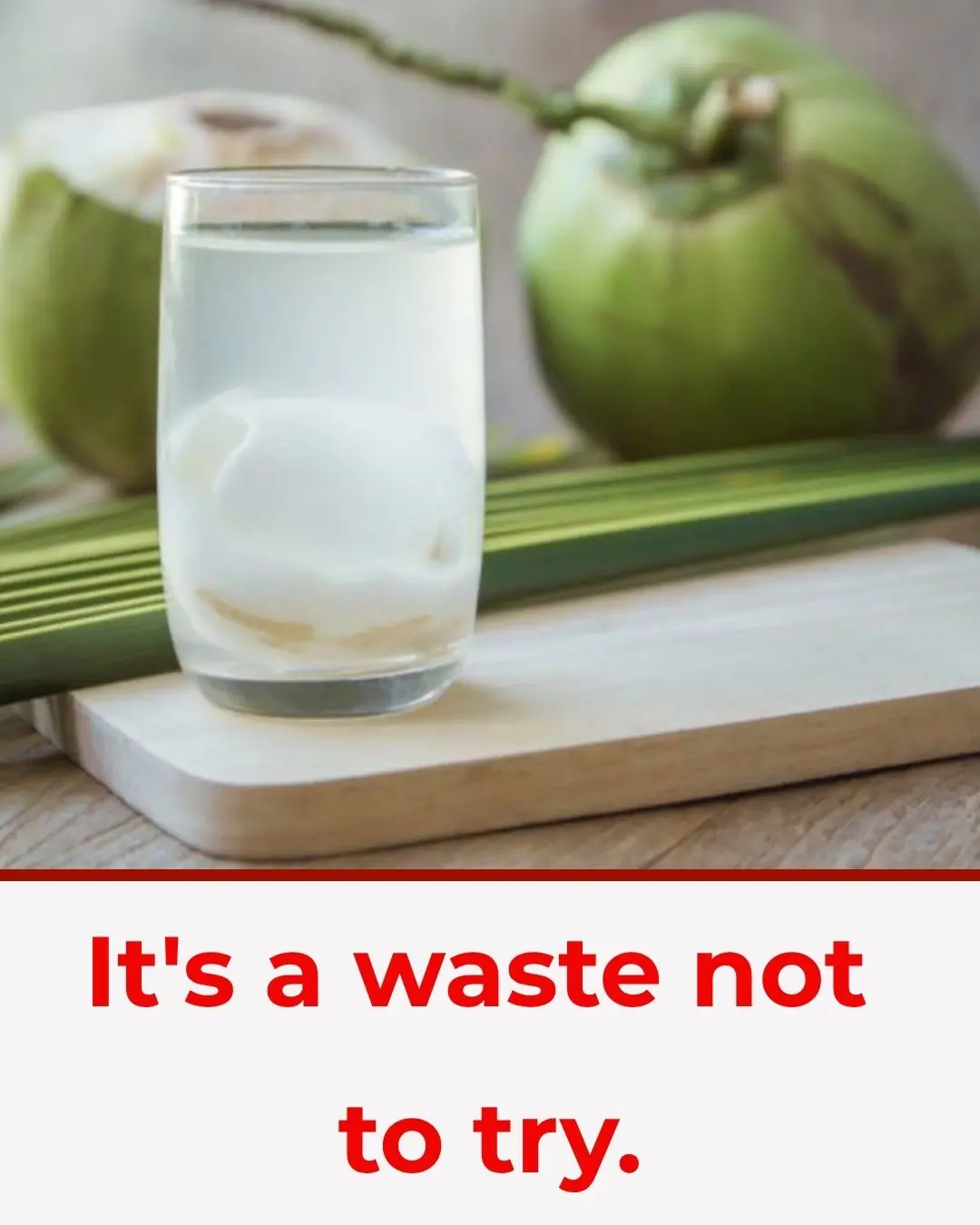 Drinking coconut water on an empty stomach for 7 days, one shot hits 10 targets: it's too wasteful not to try.