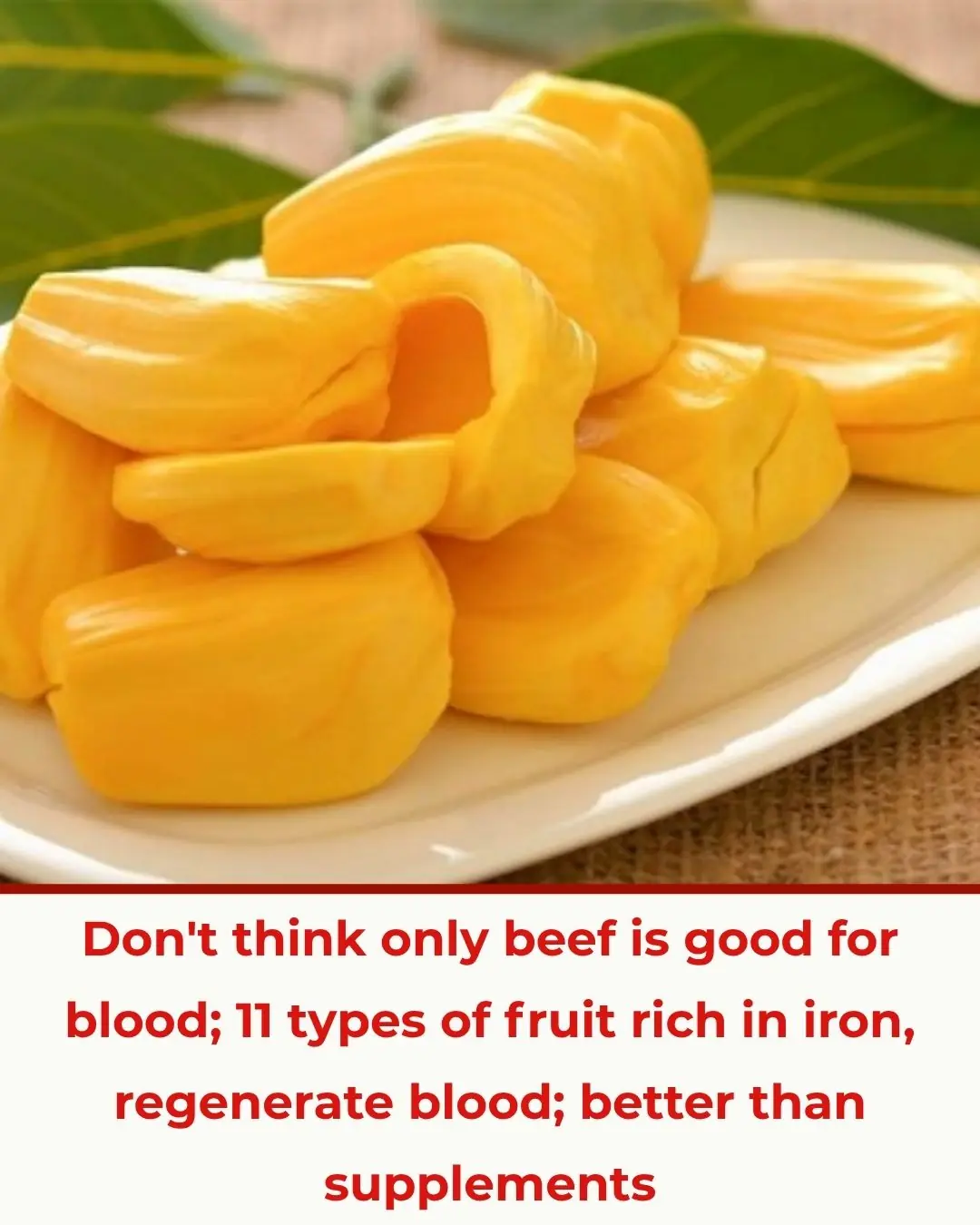 Don't think only beef is good for blood; 11 types of fruit rich in iron, regenerate blood; better than supplements