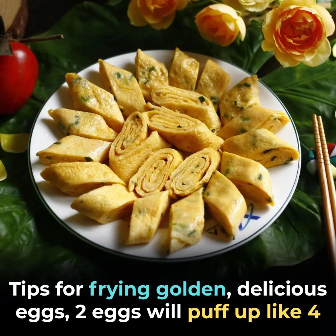 Tips for frying golden, delicious eggs, 2 eggs will puff up like 4