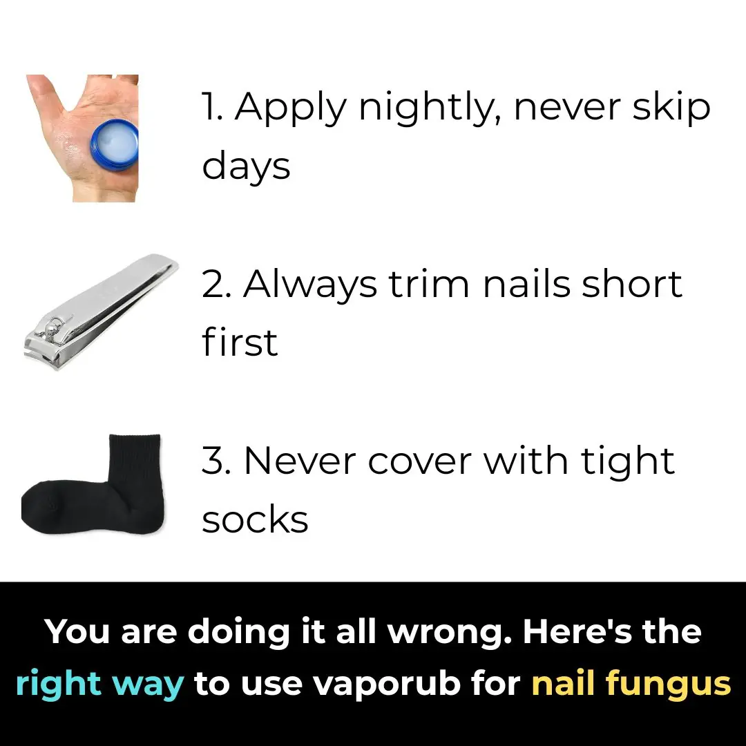 You are doing it all wrong. Here's the right way to use vaporub for nail fungus