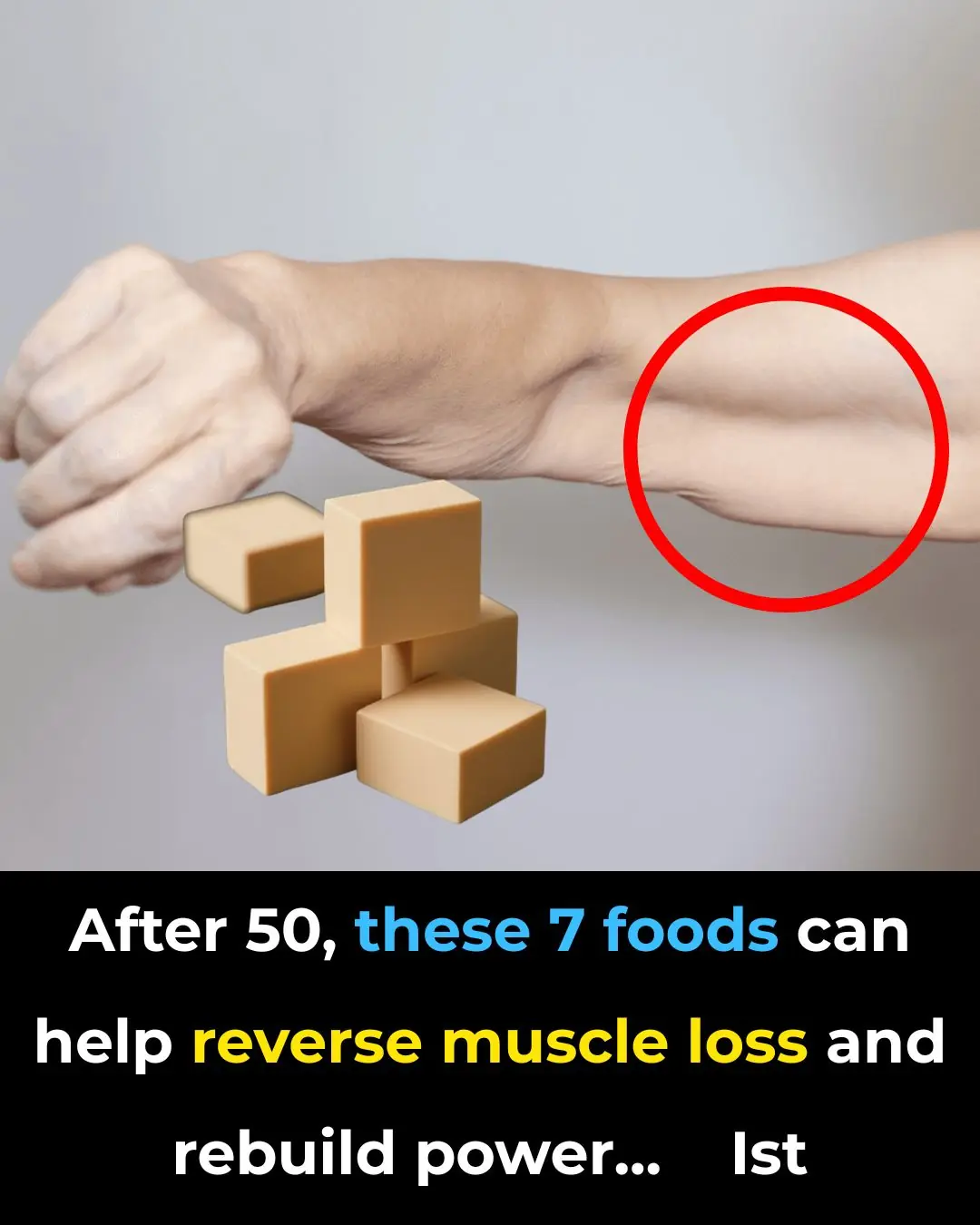 7 best foods to rebuild your muscle strength after 50