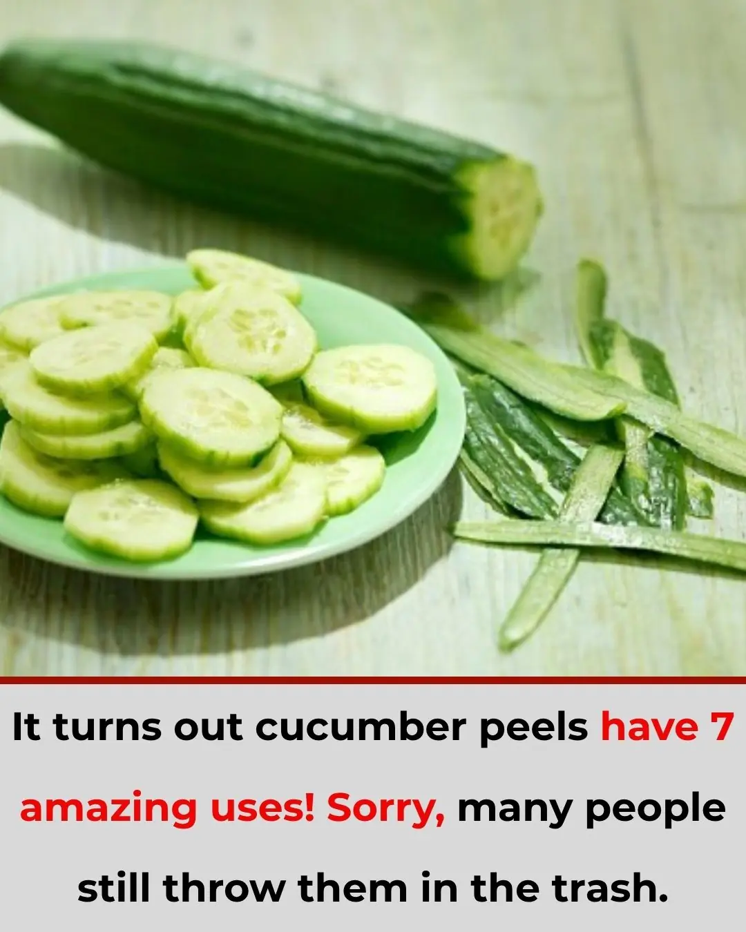 The Amazing 7 Benefits of Cucumber Peels — You’ll Never Throw Them Away Again!