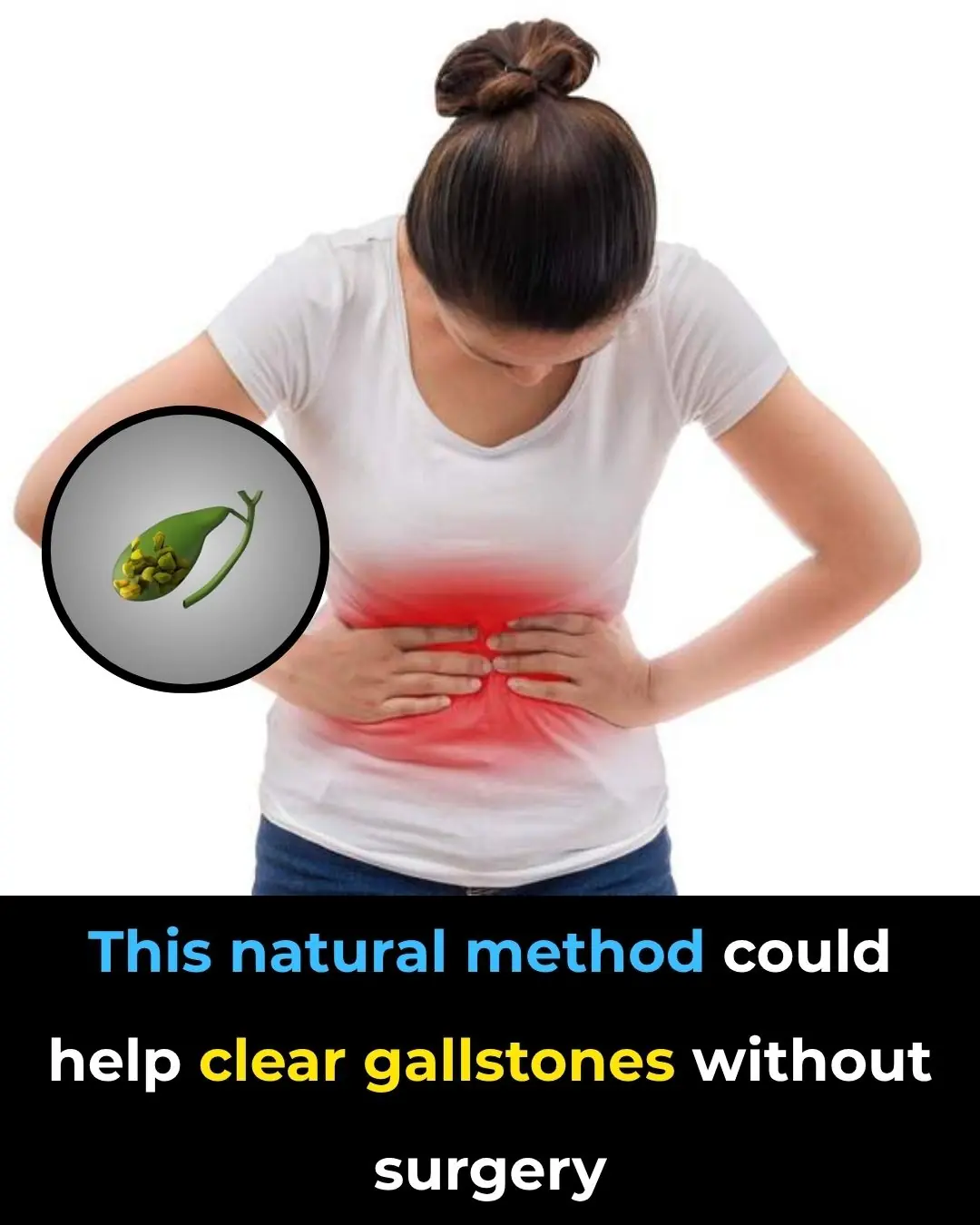 The Most Effective Natural Way to Remove Gallstones