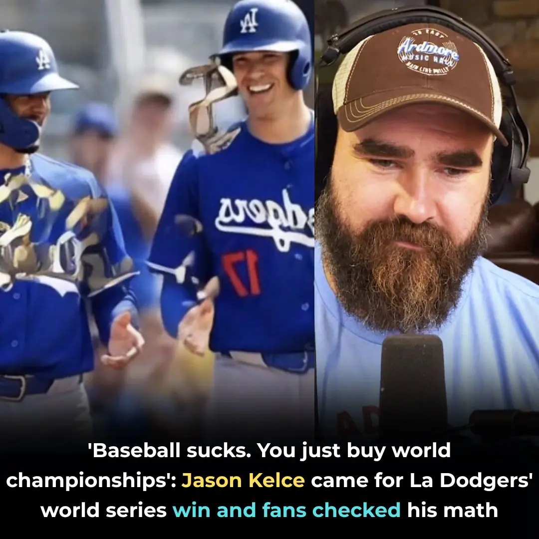 ‘Baseball Sucks. You Just Buy World Championships’: Jason Kelce Came For LA Dodgers’ World Series Win and Fans Checked His Math
