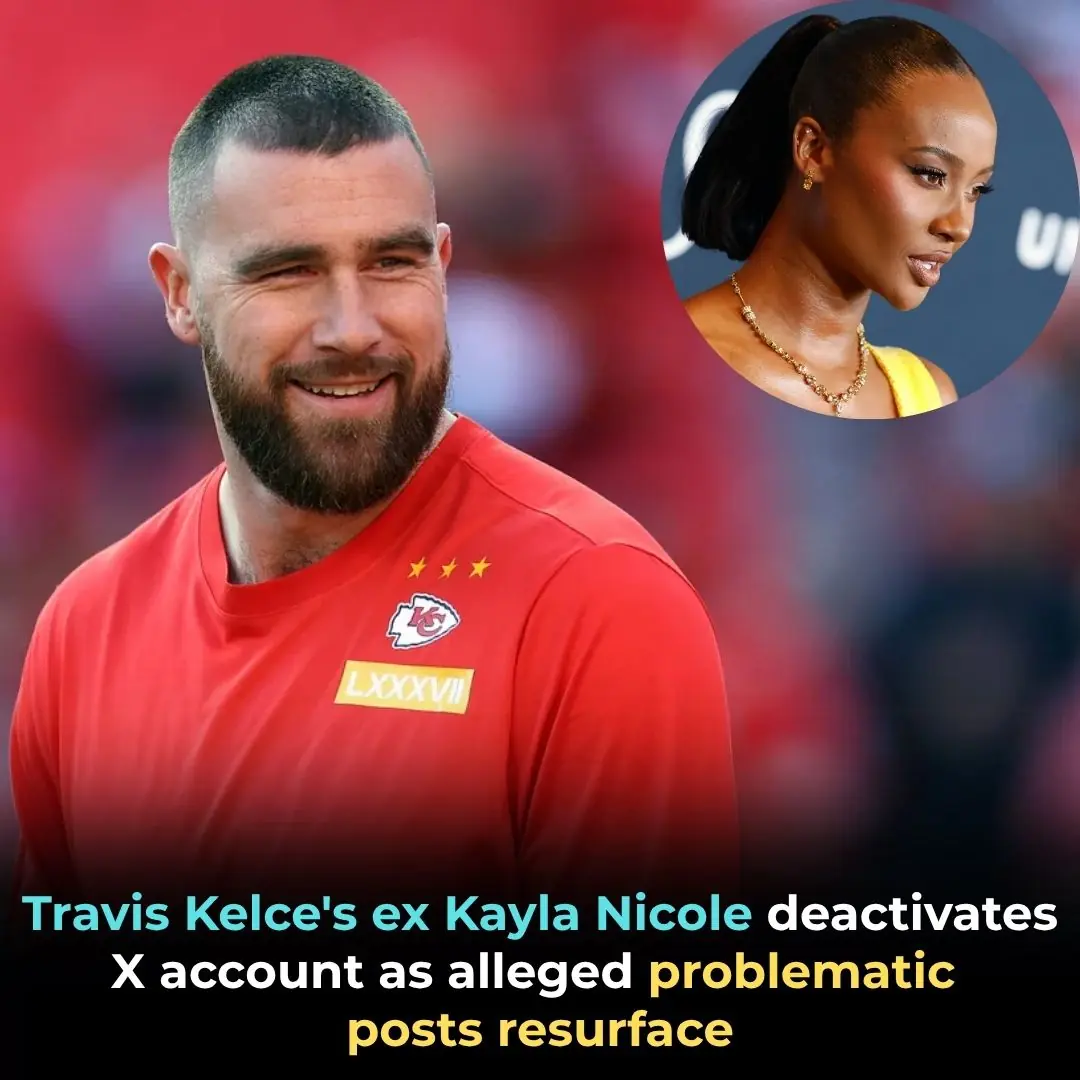 Travis Kelce’s ex Kayla Nicole deactivates X account as alleged problematic posts resurface