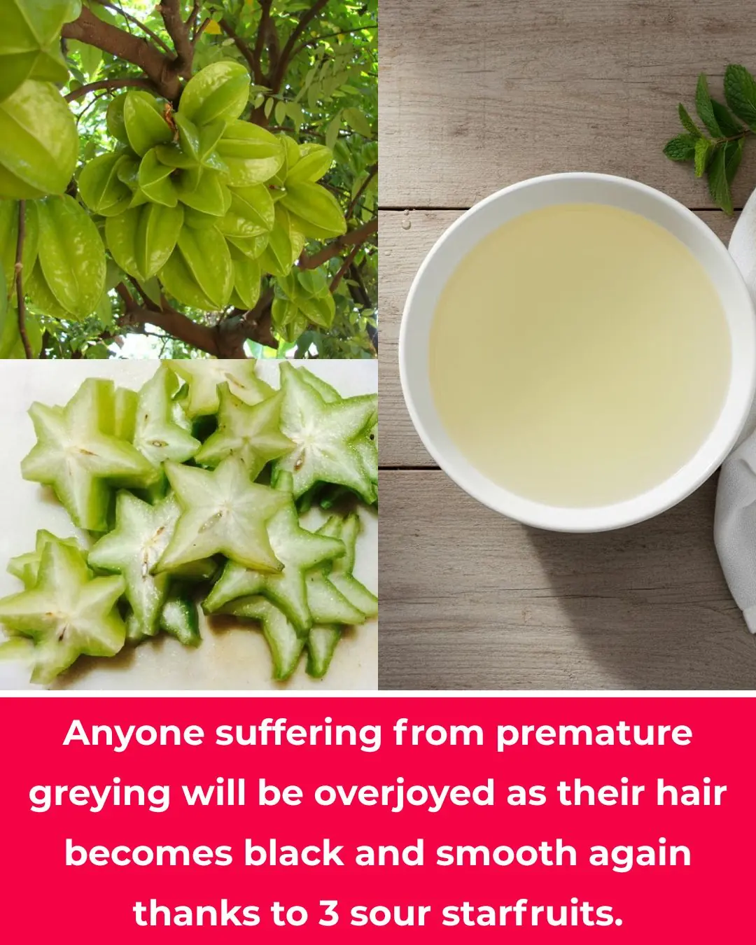 Treat early gray hair with a cheap blackening recipe using starfruit and potatoes!