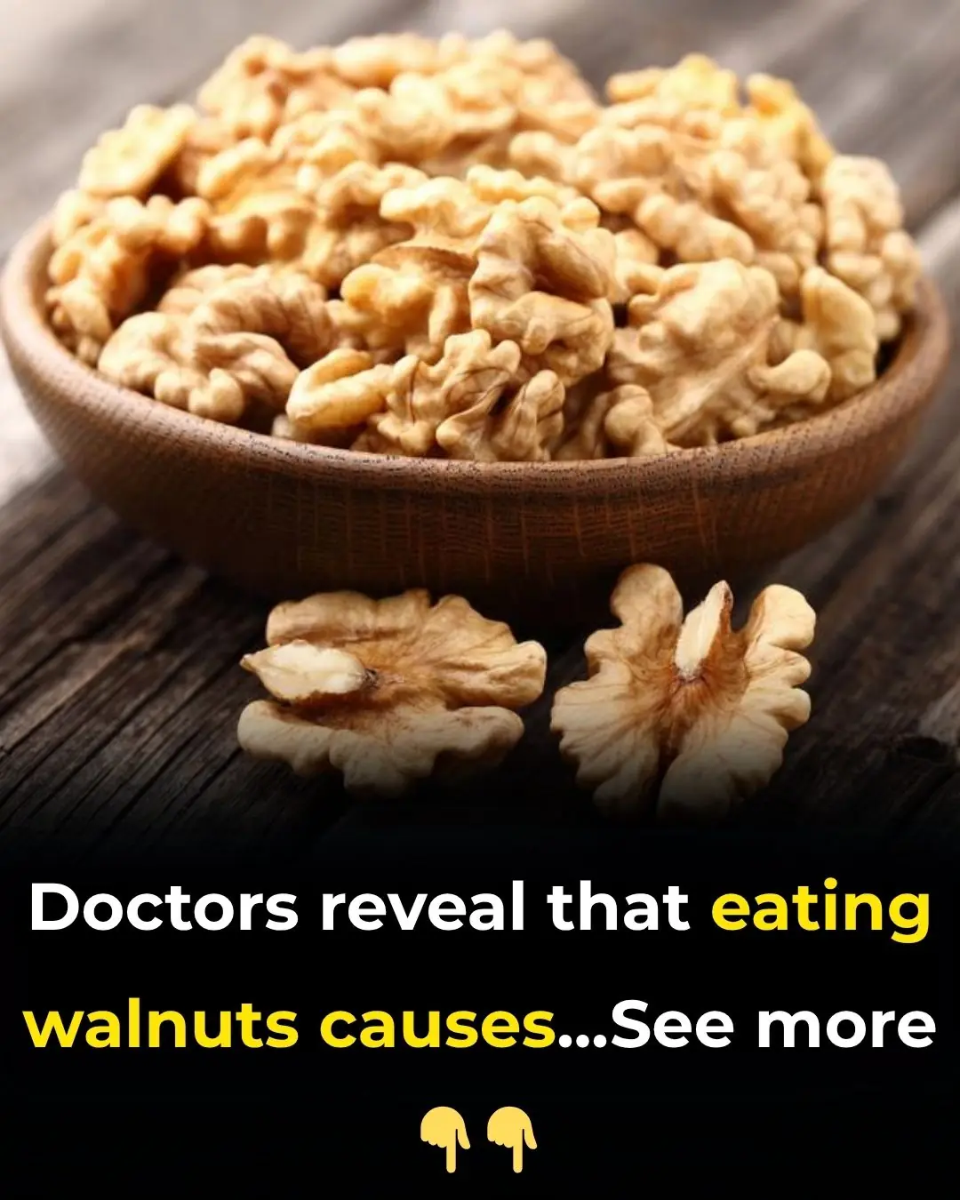 Doctors reveal that eating walnuts causes