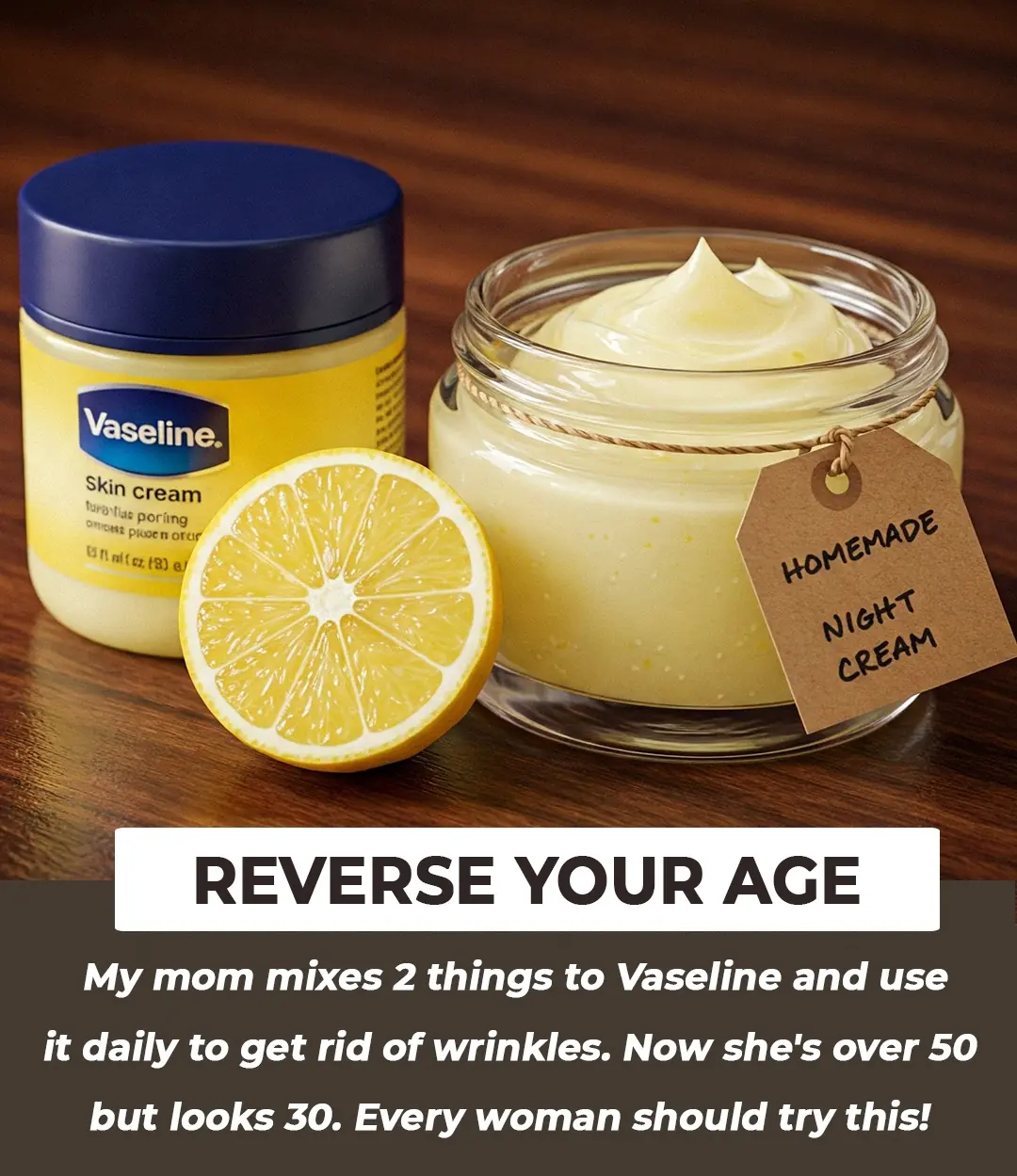Add Lemon Juice To Vaseline To Get Younger Looking Skin