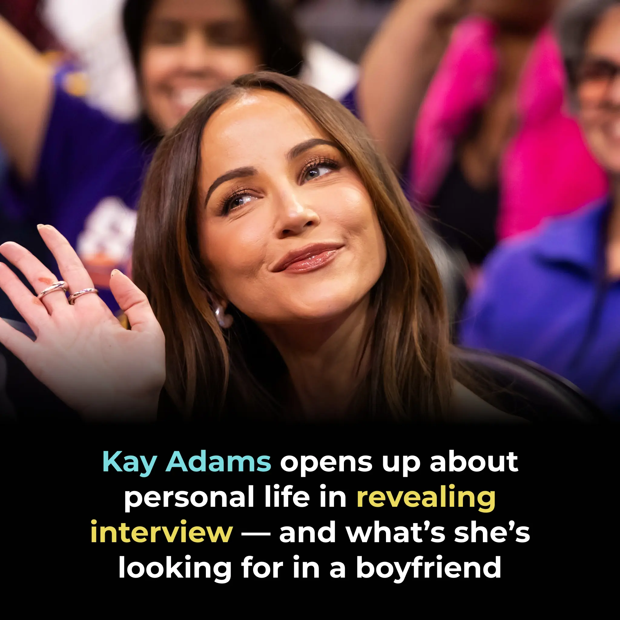 Kay Adams opens up about personal life in revealing interview — and what’s she’s looking for in a boyfriend