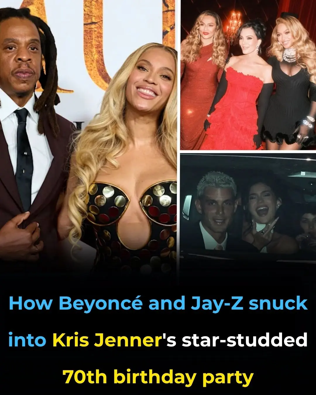 How Beyoncé and Jay-Z snuck into Kris Jenner’s star-studded 70th birthday party