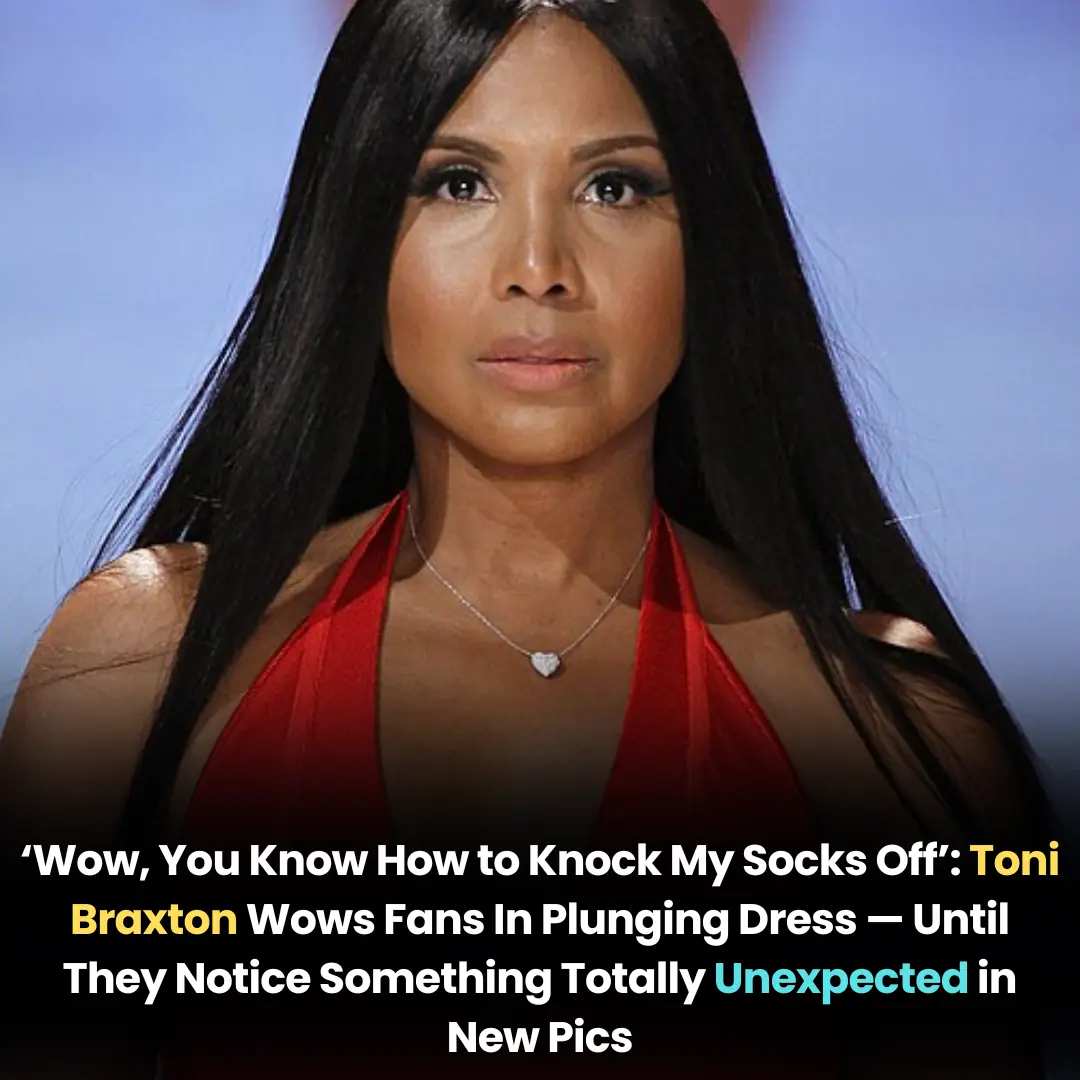 ‘Wow, You Know How to Knock My Socks Off’: Toni Braxton Wows Fans In Plunging Dress — Until They Notice Something Totally Unexpected in New Pics