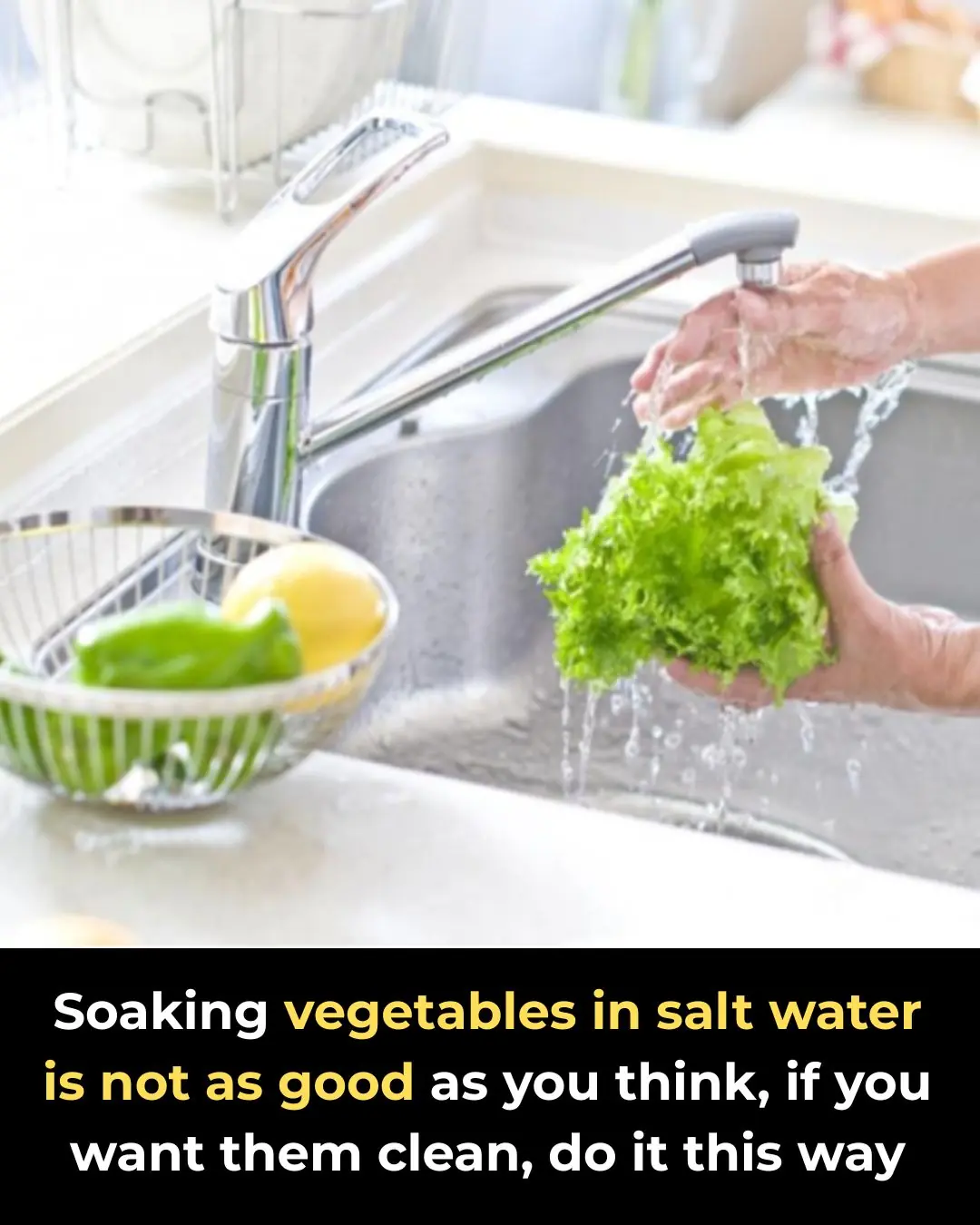 Soaking vegetables in salt water is not as good as you think, if you want them clean, do it this way