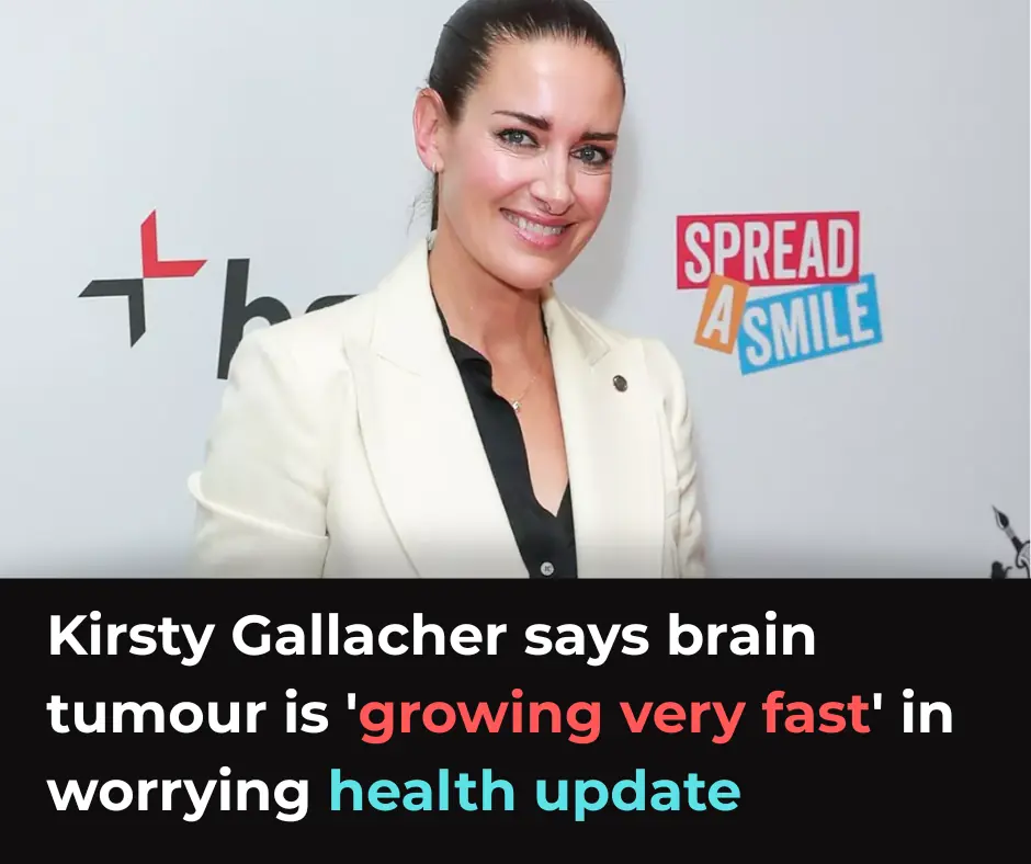 Heartbreaking: Kirsty Gallacher Confirms Her Brain Tumour Has Rapidly Grown Amid Court Battle