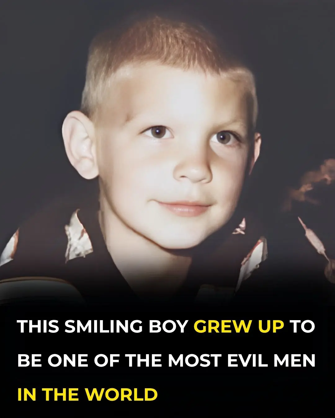 This Happy Little Boy’s Face Hid A Darkness That Would Shock The World
