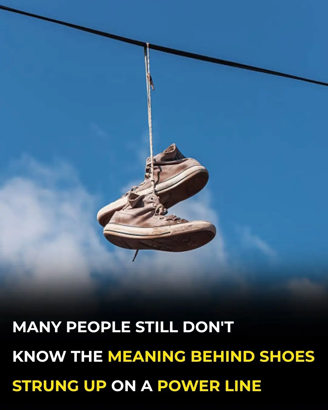 Many People Still Don’t Know The Meaning Behind Shoes Strung Up On A Power Line
