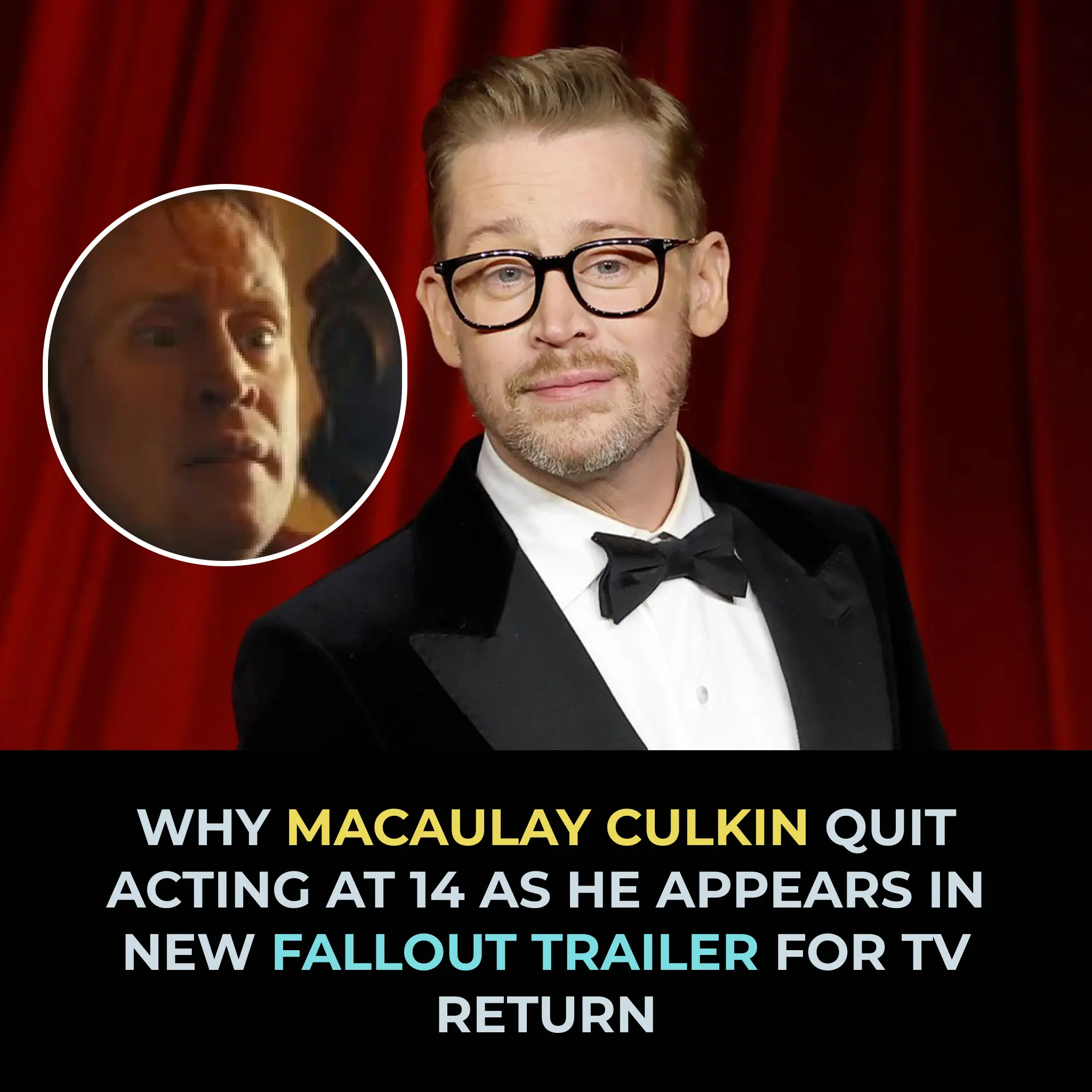 WHY MACAULAY CULKIN QUIT ACTING AT 14 AS HE APPEARS IN NEW FALLOUT TRAILER FOR TV RETURN