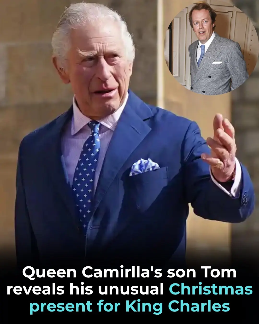 Queen Camilla's Son Reveals "Surprising" Christmas Gift for King Charles 🎁