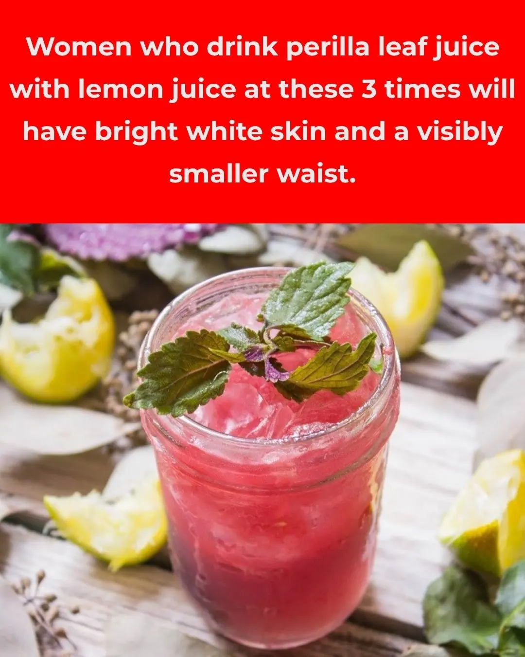 Women Who Drink Perilla Leaf Water with Lemon at These 3 Times: Brighter Skin and a Slim Waist