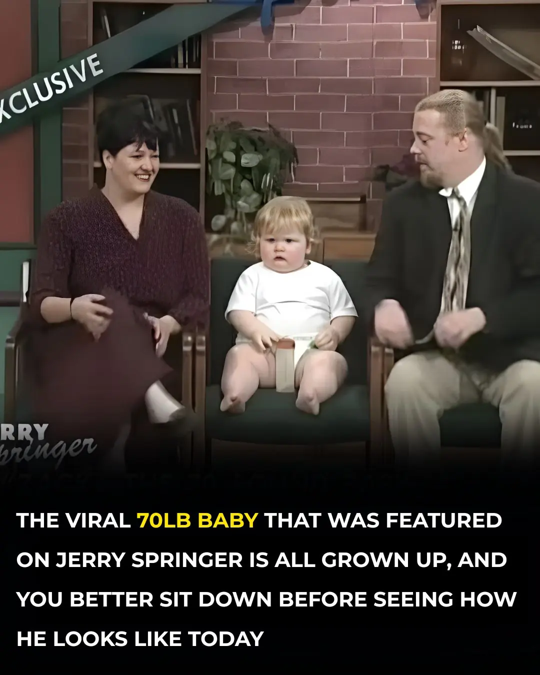 The Viral 70LB Baby That Was Featured On Jerry Springer Is All Grown Up, And You Better Sit Down Before Seeing Him Today