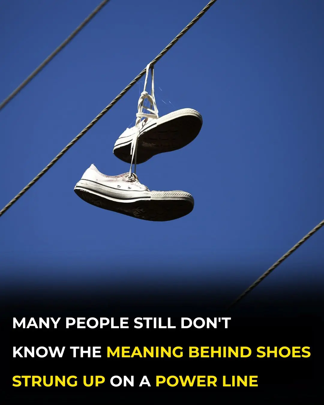 Many People Still Don’t Know The Meaning Behind Shoes Strung Up On A Power Line