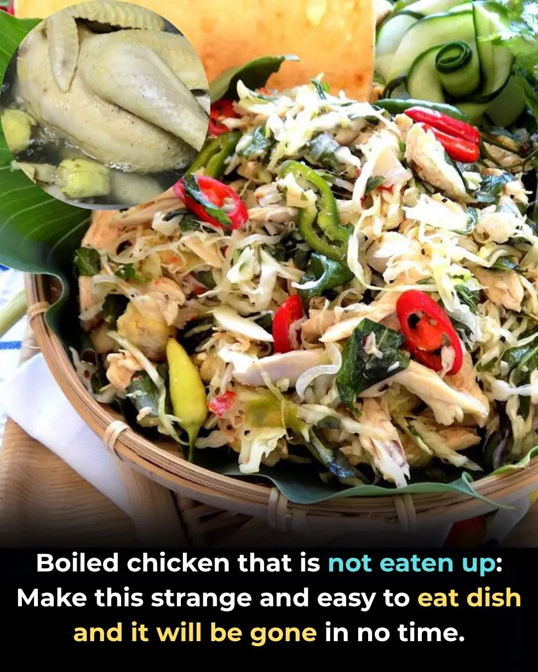 Boiled chicken that is not eaten up: Make this strange and easy to eat dish and it will be gone in no time.