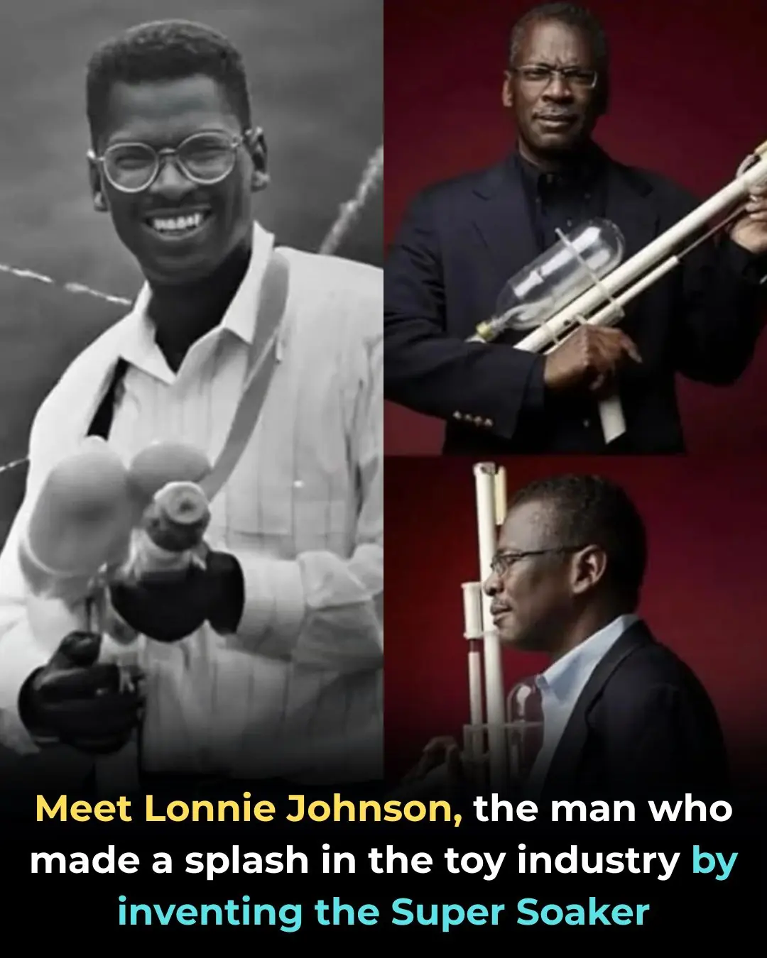 Meet Lonnie Johnson, The Man Who Made A Splash In The Toy Industry By Inventing The Super Soaker