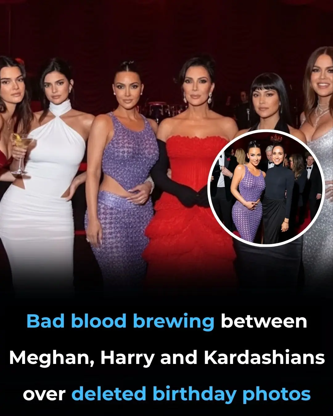 Bad blood brewing between Meghan, Harry and Kardashians over deleted birthday photos: report