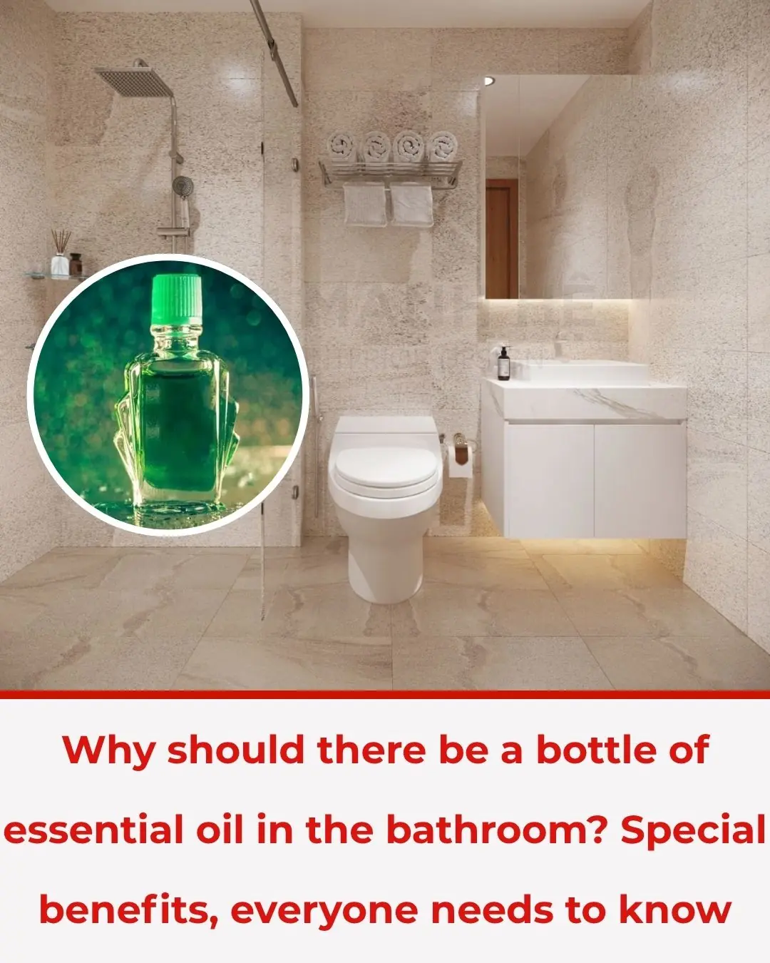 Why You Should Keep a Small Bottle of Medicinal Oil in Your Bathroom: Special Benefits Everyone Should Know
