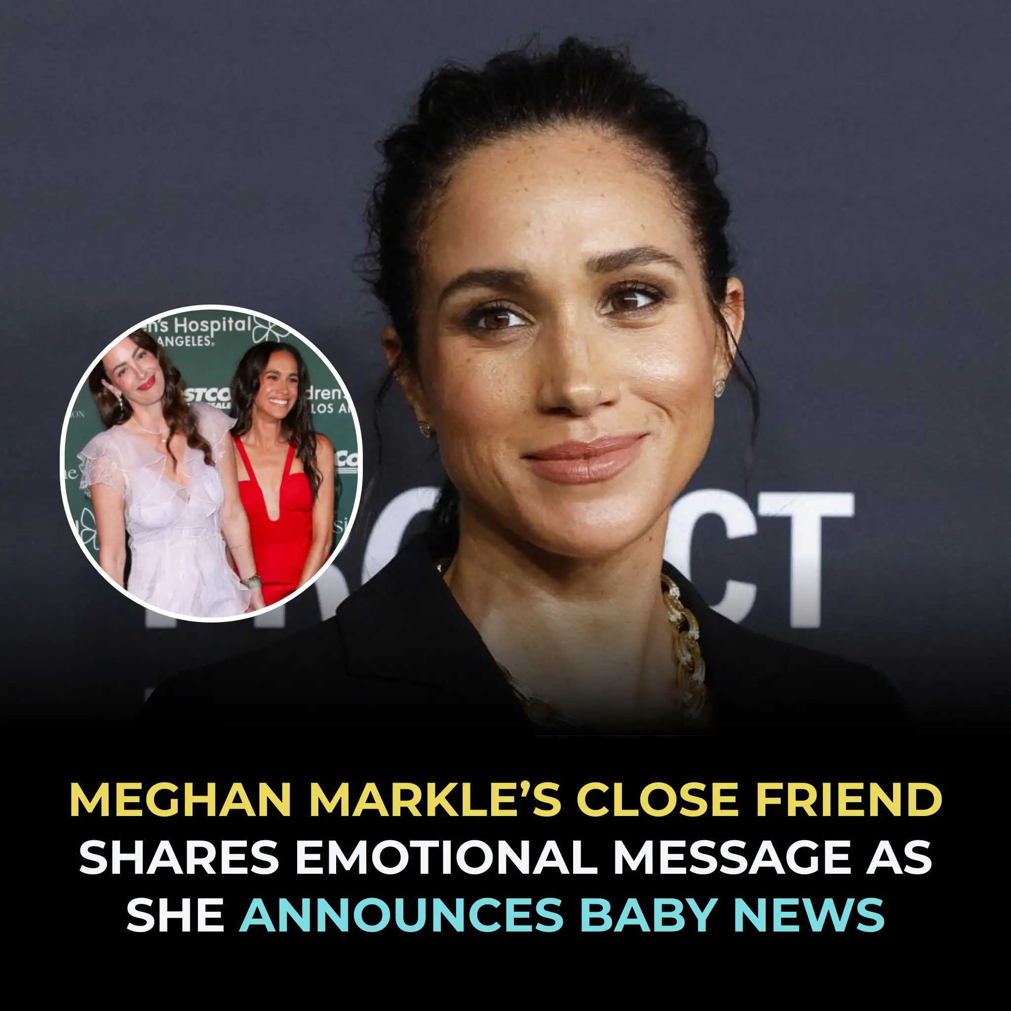 Meghan Markle’s close friend shares emotional message as she announces baby news
