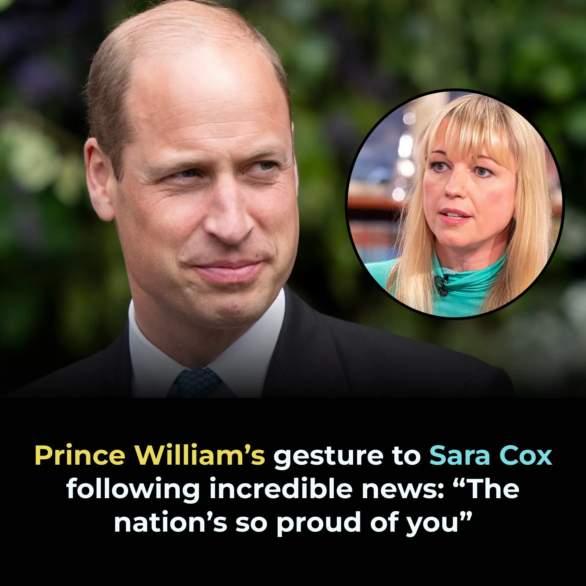 Prince William’s gesture to Sara Cox following incredible news: “The nation’s so proud of you”
