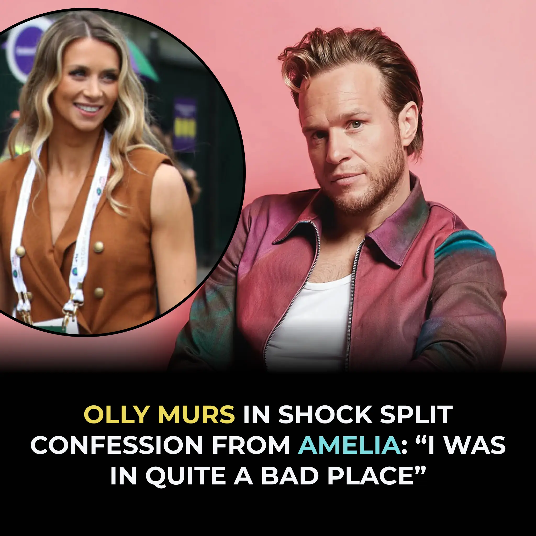 Olly Murs in shock split confession from Amelia: “I was in quite a bad place”