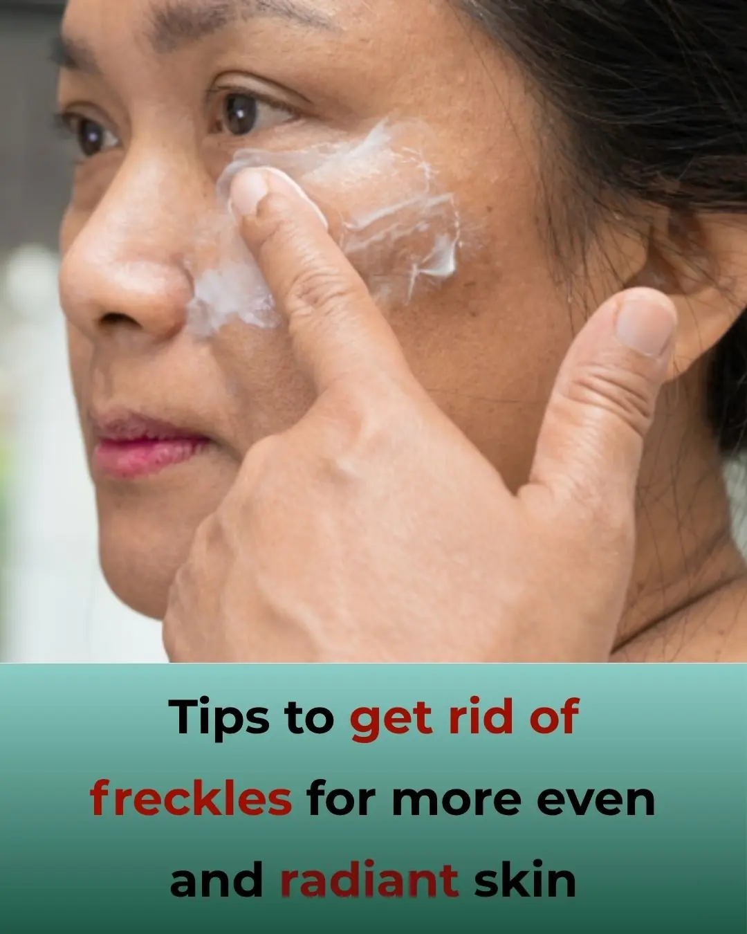 Simple Tips to Fade Freckles for a More Even and Radiant Complexion