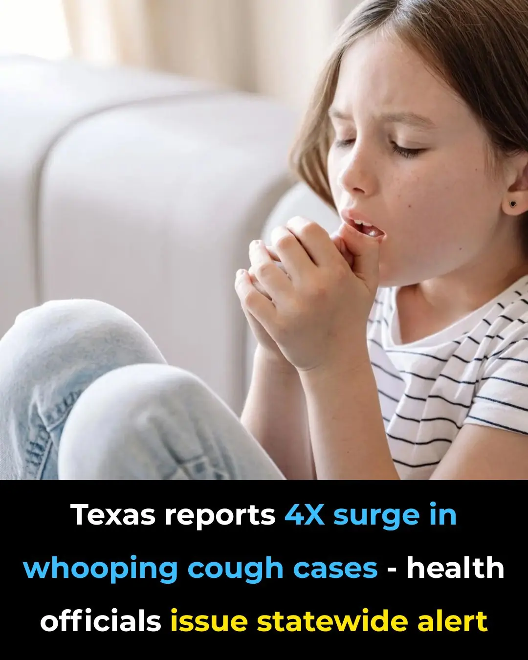 Texas reports 4× surge in whooping cough cases — health officials issue statewide alert
