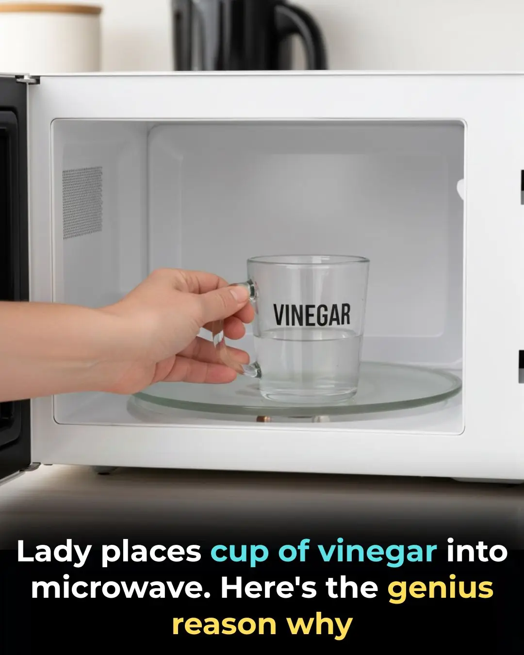 Lady places cup of vinegar into microwave. Here’s the genius reason why