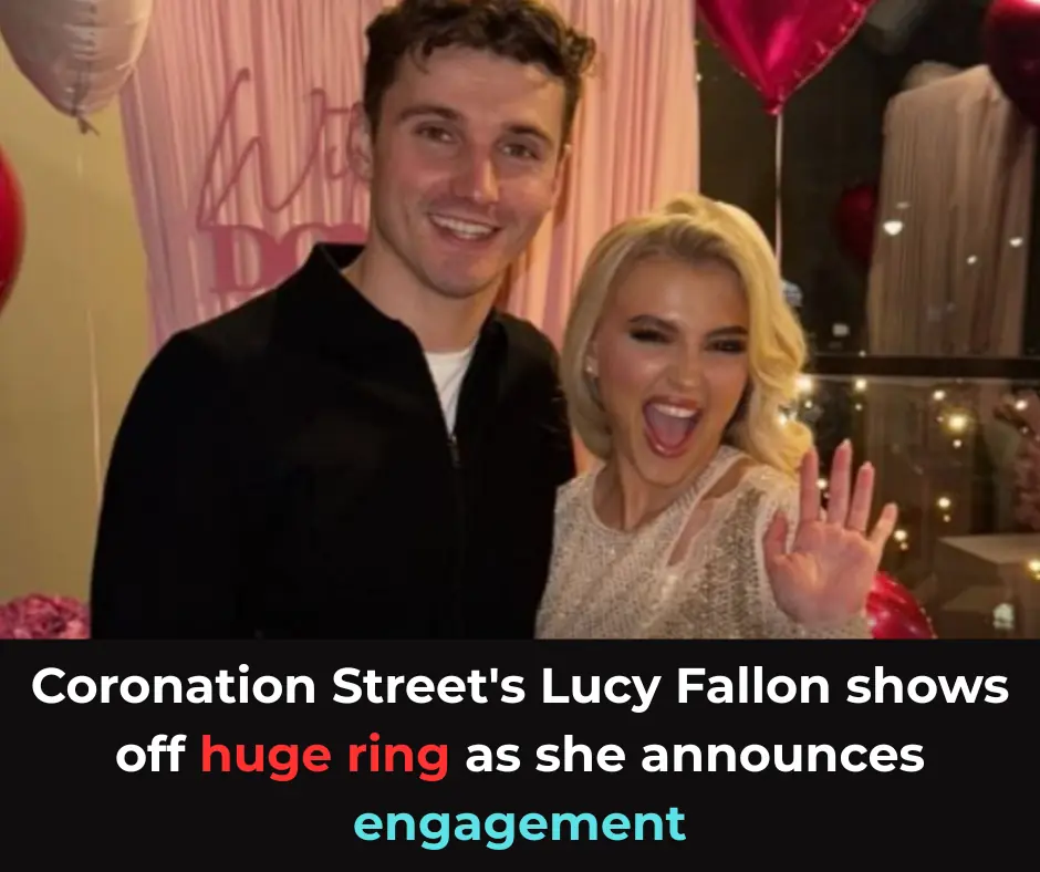 Coronation Street's Lucy Fallon shows off huge ring as she announces engagement