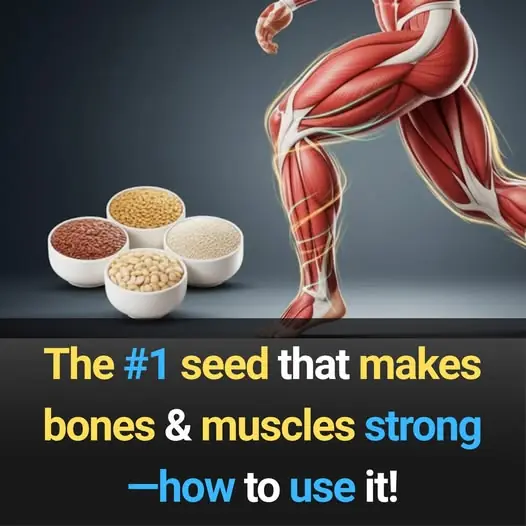 The #1 seed that makes bones & muscles strong—how to use it!