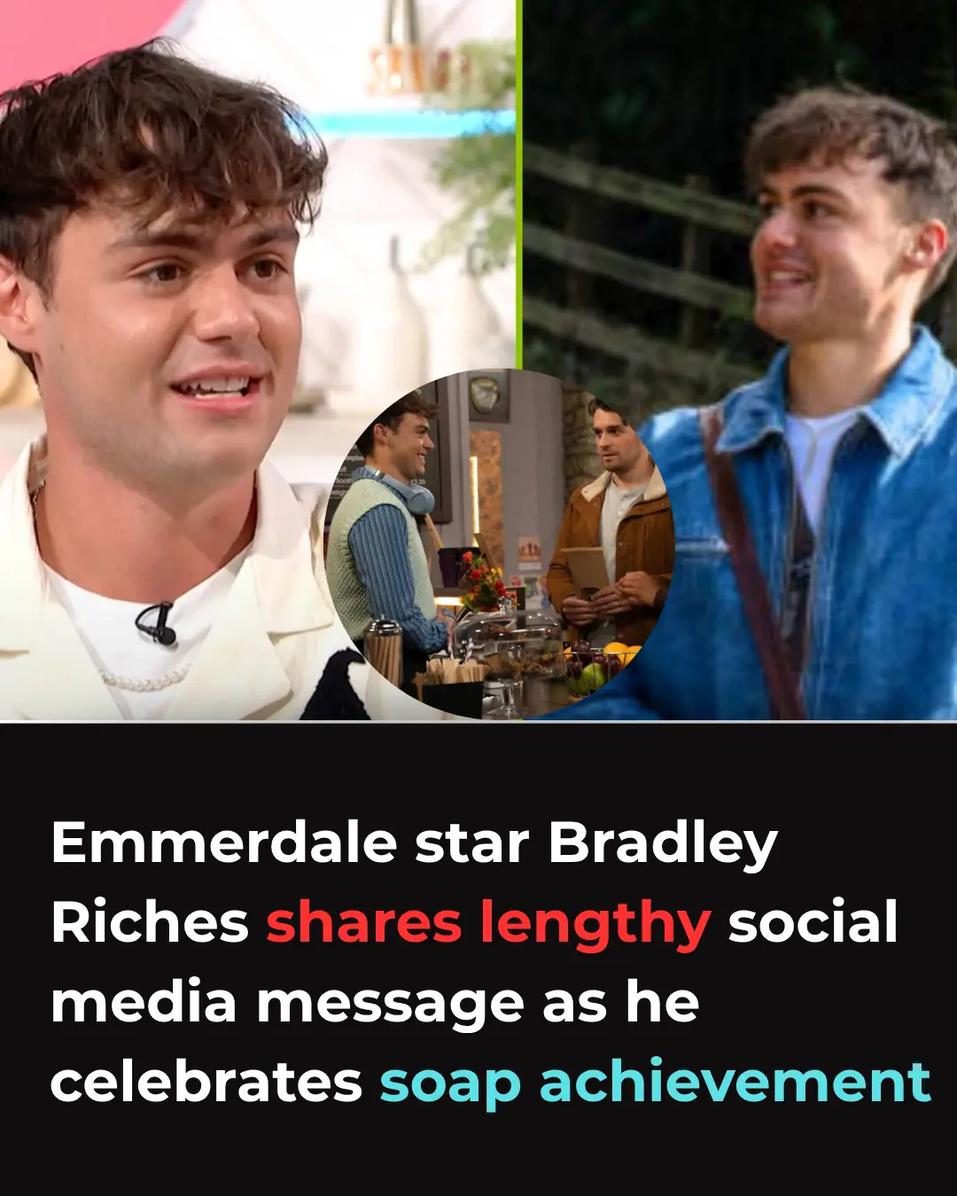 Emmerdale star Bradley Riches shares lengthy social media message as he celebrates soap achievement