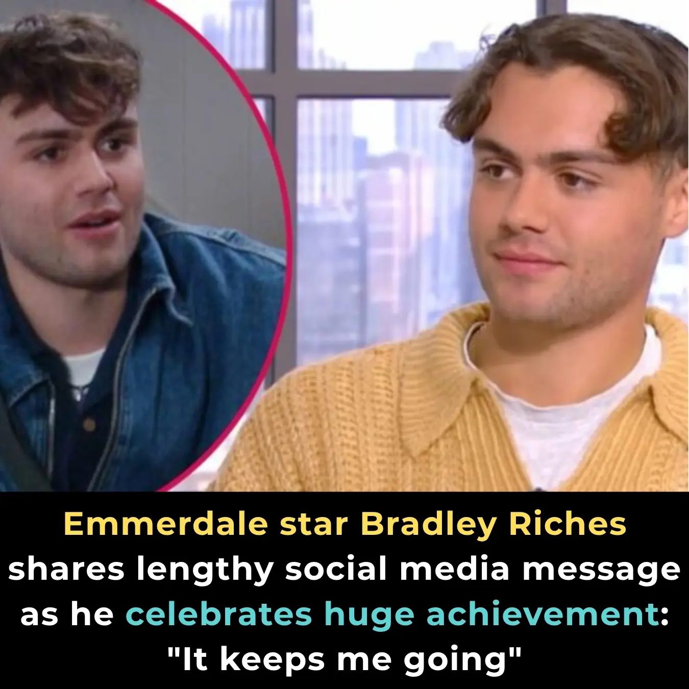 Emmerdale star Bradley Riches shares lengthy social media message as he celebrates soap achievement
