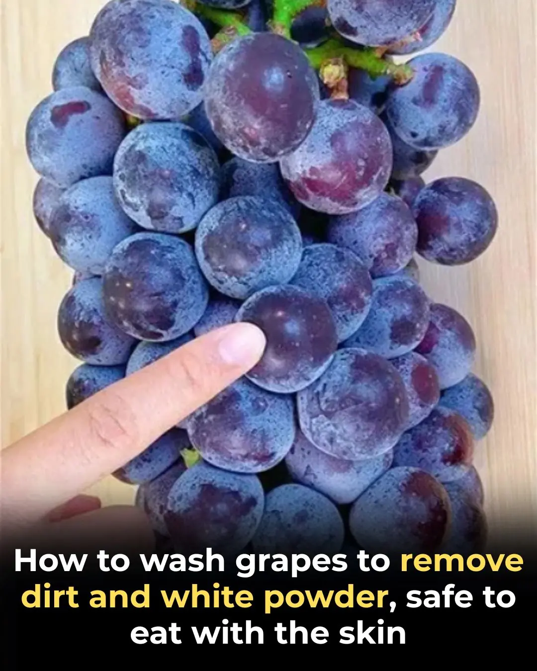 How to wash grapes to remove dirt and white powder, safe to eat with the skin