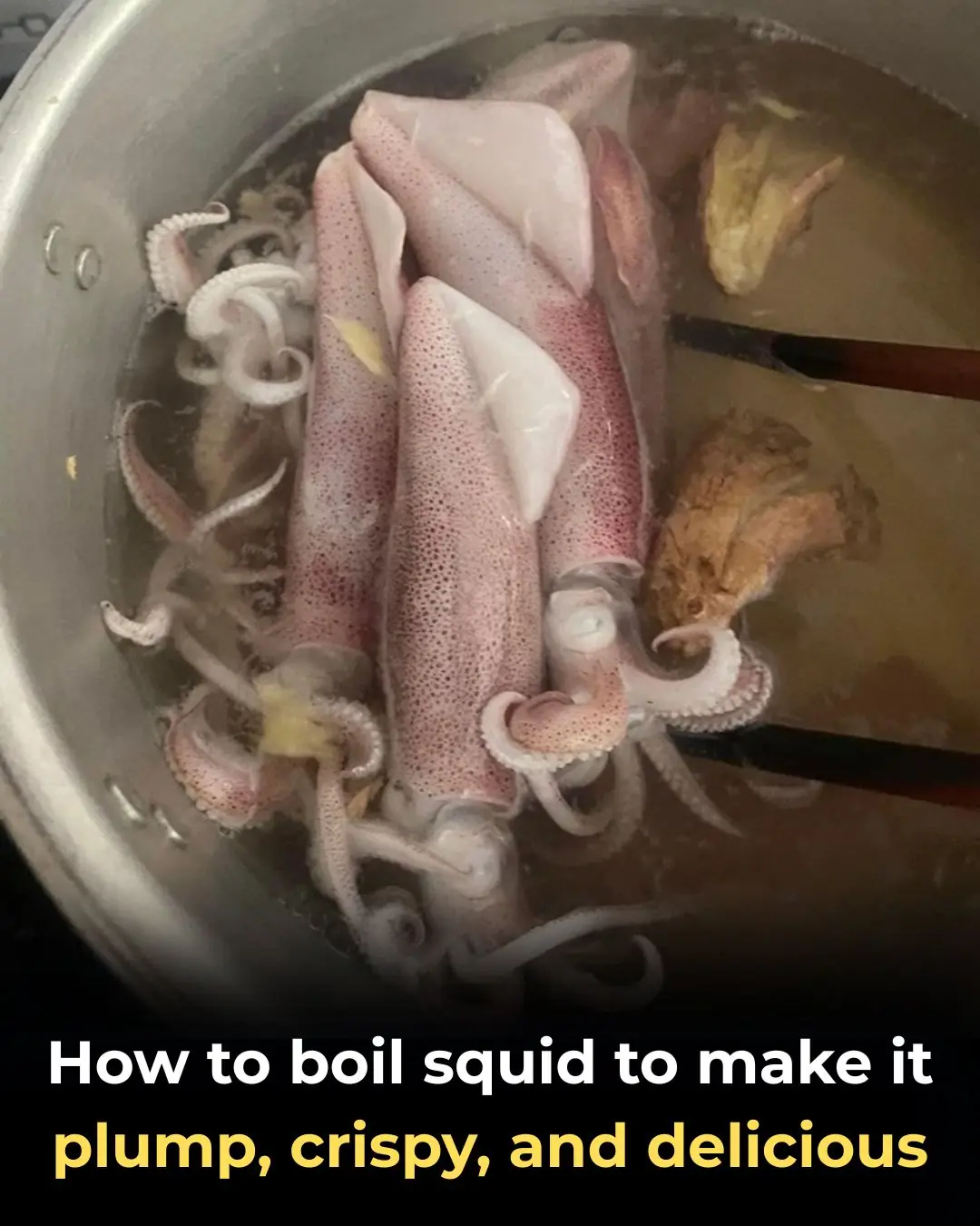 How to boil squid to make it plump, crispy, and delicious