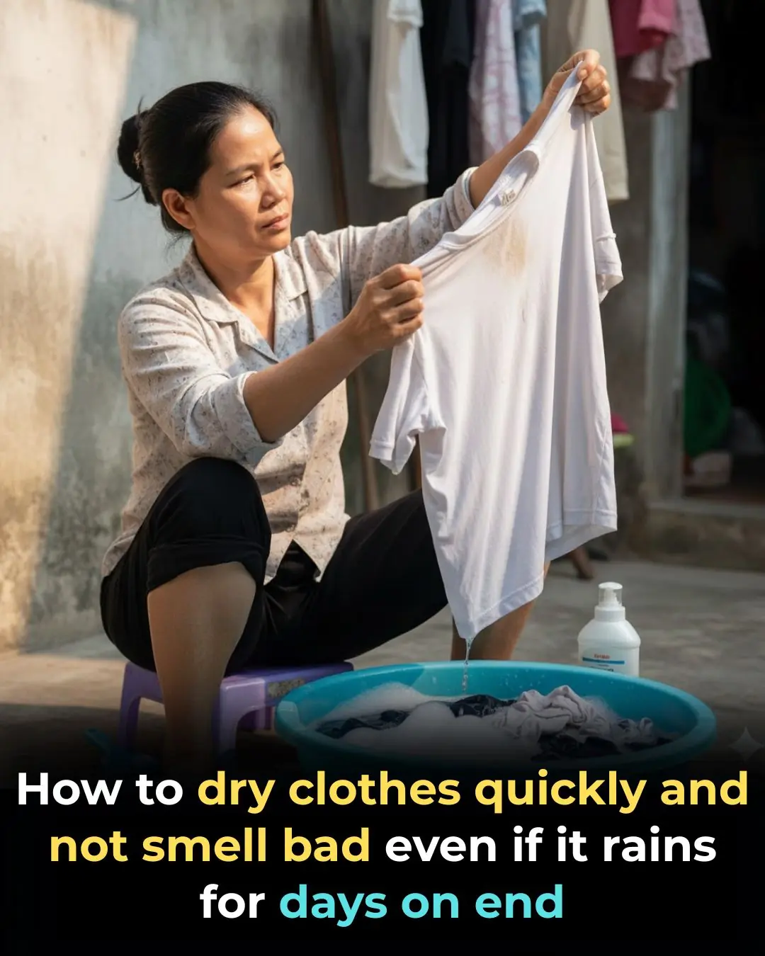 How to dry clothes quickly and not smell bad even if it rains for days on end