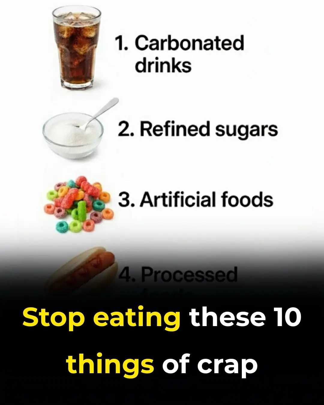 Stop eating these 10 things of CRAP