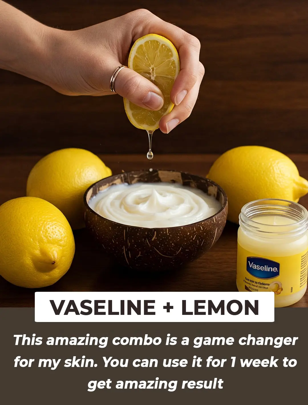3 ultimate recipes using Vaseline & lemon to erase dark spots, clear acne and glow skin