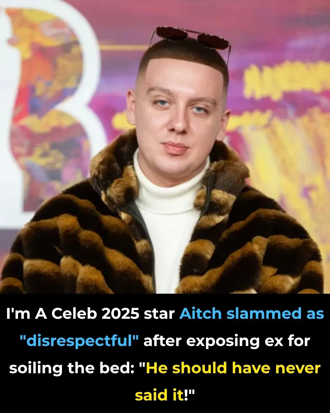 I’m A Celeb 2025 star Aitch slammed as ‘disrespectful’ after exposing ex for soiling the bed