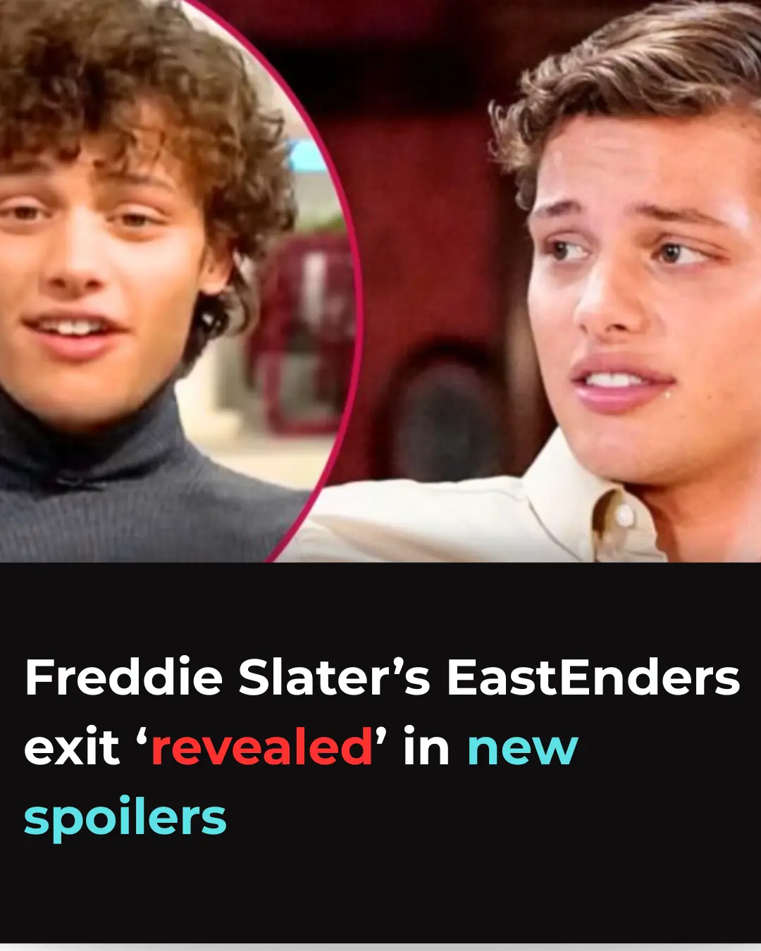 Freddie Slater’s EastEnders exit ‘revealed’ in new spoilers